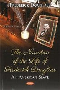 Abbildung von: The Narrative of the Life of Frederick Douglass - Nova Science Publishers Inc