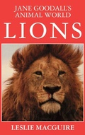 Cover: Jane Goodall's Animal World, Lions - Milk and Cookies Press