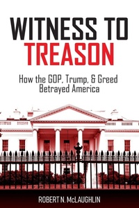 Enlarge image Cover: Witness to Treason - Cloud9 Publishing Company, Philadelphia, PA