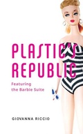 Cover: Plastic's Republic - Guernica Editions,Canada