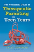 Cover: The Unofficial Guide to Therapeutic Parenting - The Teen Years - Jessica Kingsley Publishers