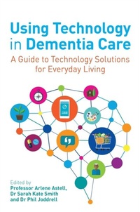 Abbildung von: Using Technology in Dementia Care - Jessica Kingsley Publishers