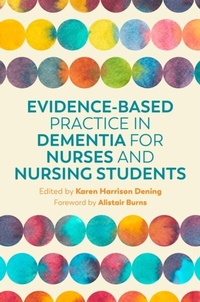 Abbildung von: Evidence-Based Practice in Dementia for Nurses and Nursing Students - Jessica Kingsley Publishers