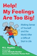 Cover: Help! My Feelings Are Too Big! - Jessica Kingsley Publishers