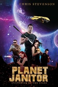 Cover: Planet Janitor: Custodian of the Stars (With Two Bonus Short Stories) - Engage Books