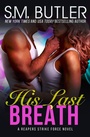 Cover: His Last Breath - Soaring Phoenix Press