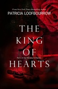 Cover: King of Hearts: Part 4 of the Red Dog Conspiracy - Patricia Loofbourrow