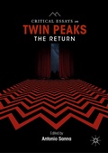 Cover: Critical Essays on Twin Peaks: The Return - Palgrave Macmillan
