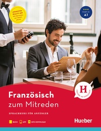 Abbildung von: Französisch zum Mitreden - Hueber Verlag