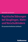 Cover: Psychische St&ouml;rungen bei S&auml;uglingen, Klein- und Vorschulkindern - Kohlhammer