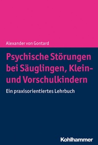 Abbildung von: Psychische Störungen bei Säuglingen, Klein- und Vorschulkindern - Kohlhammer