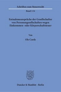 Abbildung von: Entnahmeansprüche der Gesellschafter von Personengesellschaften wegen Einkommen- oder Körperschaftsteuer. - Duncker & Humblot