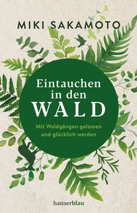Abbildung von: Eintauchen in den Wald - hanserblau