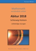 Cover: Abitur 2018, Schleswig-Holstein, Mathematik,verst&auml;ndlich erkl&auml;rt - BoD - Books on Demand