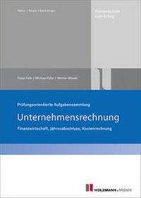 Abbildung von: Prüfungsorientierte Aufgabensammlung Unternehmensrechnung - Holzmann Medien