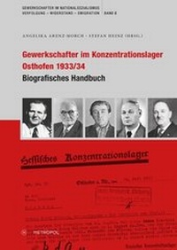 Abbildung von: Gewerkschafter im Konzentrationslager Osthofen 1933/34 - Metropol-Verlag