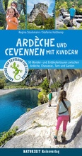 Cover: Ard&egrave;che und Cevennen mit Kindern - Naturzeit Reiseverlag