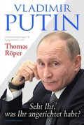 Cover: Vladimir Putin: Seht Ihr, was Ihr angerichtet habt? - Fischer, J K