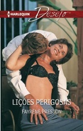 Cover: Li&ccedil;&otilde;es perigosas - Harlequin, uma divis&atilde;o de HarperCollins Ib&eacute;rica, S.A.