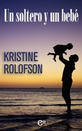 Cover: Un soltero y un beb&eacute; - Harlequin, una divisi&oacute;n de HarperCollins Ib&eacute;rica, S.A.