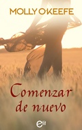 Cover: Comenzar de nuevo - Harlequin, una divisi&oacute;n de HarperCollins Ib&eacute;rica, S.A.