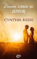 Cover: Donde crece el amor - Harlequin, una divisi&oacute;n de HarperCollins Ib&eacute;rica, S.A.