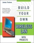 Cover: BUILD YOUR OWN WIRELESS LANS - McGraw-Hill Professional