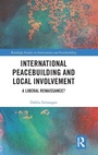 Cover: International Peacebuilding and Local Involvement - Routledge