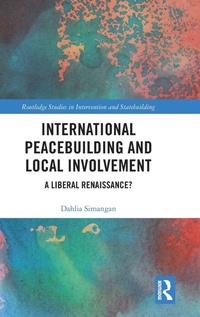 Enlarge image Cover: International Peacebuilding and Local Involvement - Routledge
