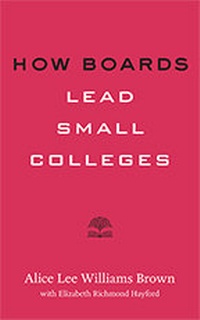Enlarge image Cover: How Boards Lead Small Colleges - Johns Hopkins University Press