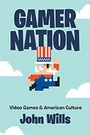 Cover: Gamer Nation - Johns Hopkins University Press