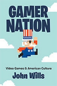 Enlarge image Cover: Gamer Nation - Johns Hopkins University Press
