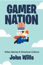 Cover: Gamer Nation - Johns Hopkins University Press