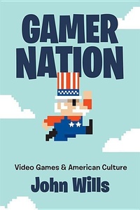 Enlarge image Cover: Gamer Nation - Johns Hopkins University Press