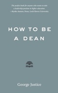 Cover: How to Be a Dean - Johns Hopkins University Press