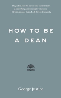 Enlarge image Cover: How to Be a Dean - Johns Hopkins University Press