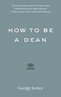 Cover: How to Be a Dean - Johns Hopkins University Press