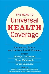 Enlarge image Cover: The Road to Universal Health Coverage - Johns Hopkins University Press