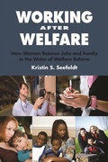 Cover: Working After Welfare - WE Upjohn Institute