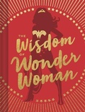 Cover: The Wisdom of Wonder Woman - Chronicle Books