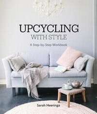 Abbildung von: Upcycling with Style - New Holland Publishers (NZ) Ltd