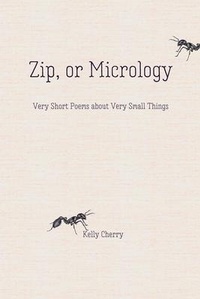 Enlarge image Cover: Zip, or Micrology - Regal House Publishing LLC