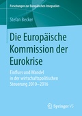 Cover: Die Europ&auml;ische Kommission der Eurokrise - Springer VS
