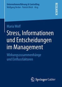 Abbildung von: Stress, Informationen und Entscheidungen im Management - Springer Gabler