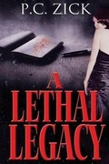 Cover: A Lethal Legacy - P.C. Zick