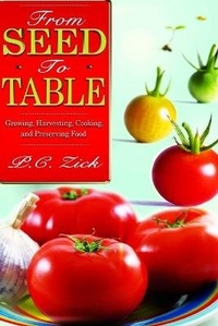 Enlarge image Cover: From Seed to Table - P.C. Zick