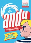 Cover: Andy, Una f&aacute;bula real : la vida y la &eacute;poca de Andy Warhol - Reservoir Books