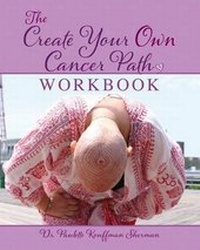 Enlarge image Cover: The Create Your Own Cancer Path Workbook - My Dating School