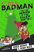 Cover: Little Badman and the Invasion of the Killer Aunties - Puffin