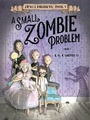 Cover: A Small Zombie Problem - Knopf Books for Young Readers